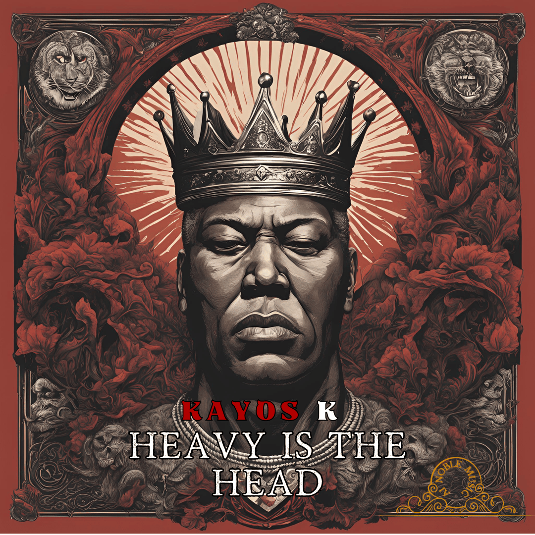 HEAVY IS THE HEAD - Kayos K | EVEN